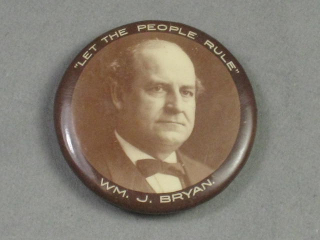 1908 William Jennings Bryan/Kern Campaign Pin Pinback Button Let The People Rule