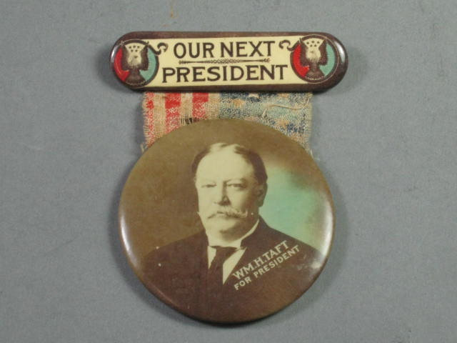 1908 William Howard Taft/Sherman Campaign Pin Pinback Button Our Next President