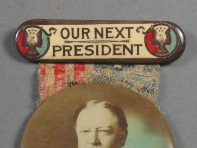 1908 William Howard Taft/Sherman Campaign Pin Pinback Button Our Next President 1