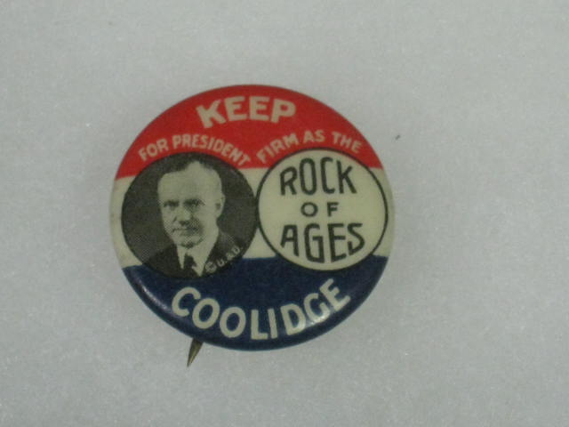1924 Keep Coolidge President Firm As The Rock Of Age Campaign Pin Pinback Button