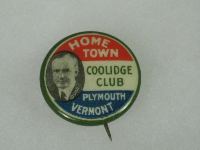 1924 Coolidge Campaign Pin Pinback Button Home Town Club Plymouth Vermont 7/8"