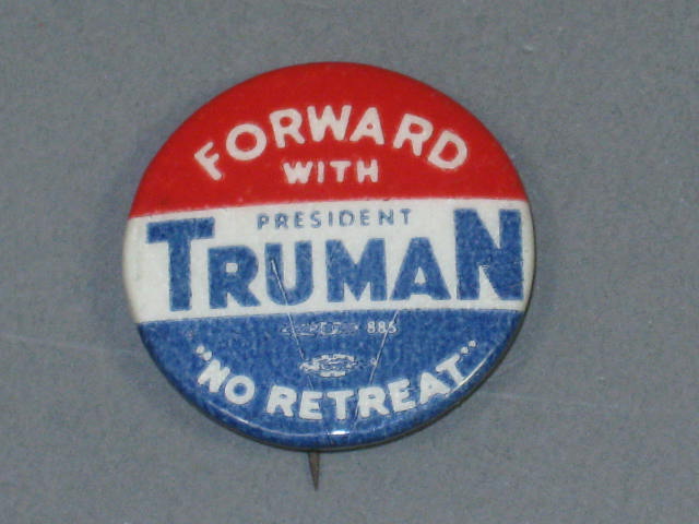 1948 Harry Truman Campaign Pin Pinback Button Forward With President No Retreat