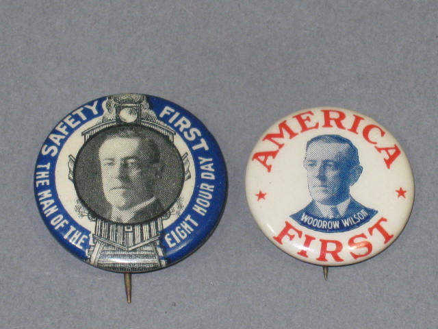 1916 Wilson Campaign Pin Pinback Buttons America Safety First Man Eight Hour Day