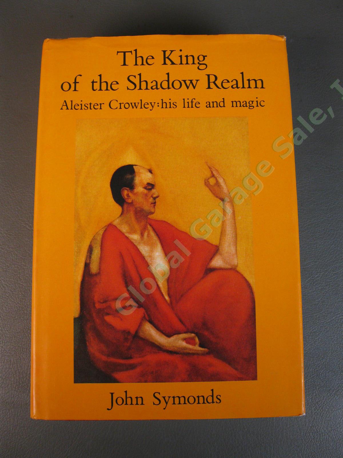 Aleister Crowley The King of the Shadow Realm John Symonds 1st Ed 1989 Occult NR